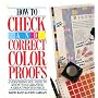 How to Check and Correct Color Proofs by David Bann