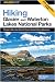 Hiking Glacier and Waterton Lakes National Parks, 3rd: A Guide to More Than 60 of the Area's Greatest Hiking Adventures