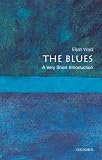 The Blues: A Very Short Introduction (Very Short Introductions)