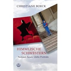 Himmlische Schwestern: Zehn Portr�ts
