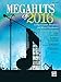 Megahits of 2016: 12 Pop, Country, Broadway, and Movie Chartbusters (Easy Piano)