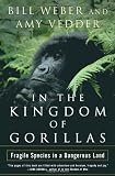 In the Kingdom of Gorillas: The Quest to Save Rwanda's Mountain Gorillas