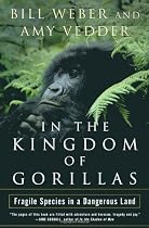 In the Kingdom of Gorillas: The Quest to Save Rwanda's Mountain Gorillas