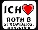 Mauspad mit Ich liebe Roth b Stromberg, Hunsrück Dekoration