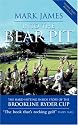 Into the Bear Pit: The Hard-hitting Inside Story of the Brookline Ryder Cup