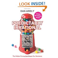 Predictably Irrational: The Hidden Forces that Shape Our Decisions