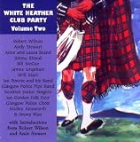 `The White Heather Club Party - Volume 2`