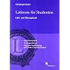 Latinum f�r Studenten: Lehr- und �bungsbuch