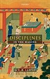 Disciplines in the making : cross-cultural perspectives on elites, learning, and innovation