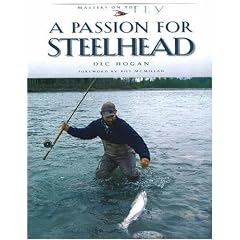 A Passion for Steelhead (Masters on the Fly series)