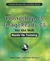 Adobe Photoshop CS/ImageReady CS for the Web Hands-On Training