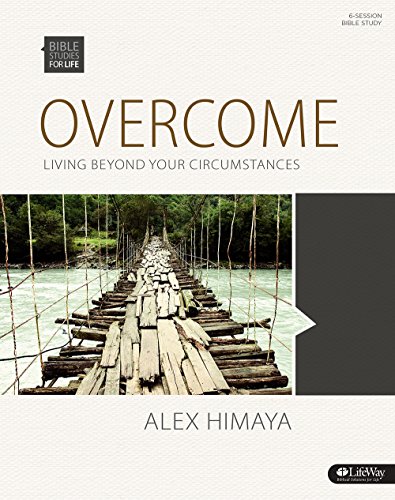 Bible Studies for Life: Overcome: Living Beyond Your Circumstances - Bible Study Book