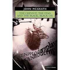 The Cheviot, the Stag and the Black, Black Oil (Methuen Modern Plays)