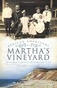 African Americans on Martha's Vineyard (MA): From Enslavement to Presidential Visit