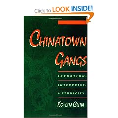 Chinatown Gangs: Extortion, Enterprise, and Ethnicity (Studies in Crime and Public Policy)