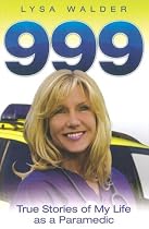 999: True Stories of My Life as a Paramedic