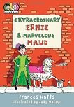 Extraordinary Ernie and Marvelous Maud