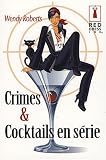 Crimes et Cocktails en s�rie par Roberts
