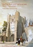 The city walls and castles of York : the pictorial evidence