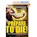 Prepare to Die!