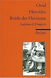 Heroides /Briefe der Heroinen: Lat. /Dt.