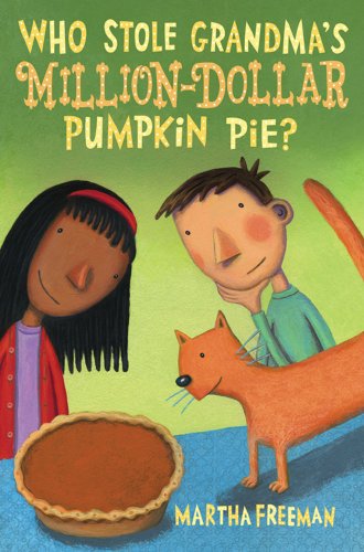 Who Stole Grandma's Million-Dollar Pumpkin Pie? (Chickadee Court)