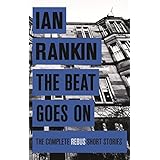 the beat goes on the complete rebus stories rebus collection