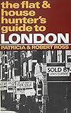 The flat and house hunter's guide to London