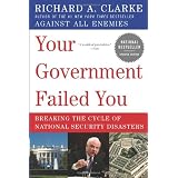 Your Government Failed You: Breaking the Cycle of National Security Disasters