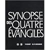 Synopse des quatre �vangiles en fran�ais : Tome 2