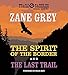 The Spirit of the Border and The Last Trail