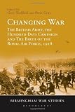 Changing war : the British Army, the Hundred Days Campaign and the birth of the Royal Air Force, 1918