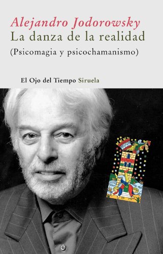 La danza de la realidad (El Ojo del Tiempo) (Spanish Edition)
