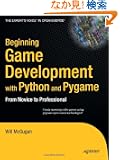 Beginning Game Development With Python and Pygame: From Novice to Professional