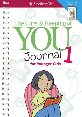 the care and keeping of you journal revised for younger girls american girl