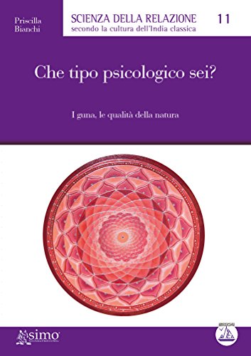 Che tipo psicologico sei? (Scienza della relazione) (Italian Edition)