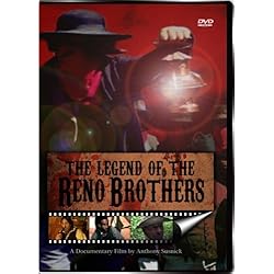 The Legend of the Reno Brothers