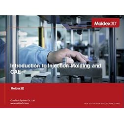Introduction to injection molding and CAE