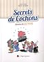 Secrets de cochons : Histoires du p�t� H�naff