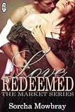 Love Redeemed (The Market Series)