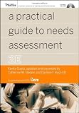 A Practical Guide to Needs Assessment (Essential Knowledge Resource) [Hardcover]