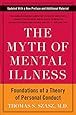 The Myth of Mental Illness: Foundations of a Theory of Personal Conduct