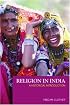 Religion in India: A Historical Introduction