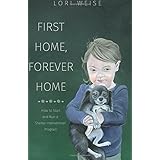 first home forever home how to start and run a shelter intervention program