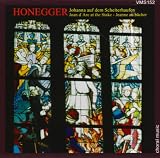 HONEGGER: Joan d`Arc at the Stake