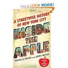 Inside the Apple: A Streetwise History of New York City