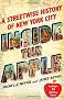 Inside the Apple: A Streetwise History of New York City