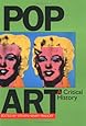Pop Art: A Critical History (Documents of Twentieth-Century Art)
