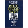 Reichskristallnacht. Die Novemberpogrome 1938