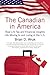 The Canadian in America, Revised: Real-Life Tax and Financial Insights into Moving to and Living in the U.S.